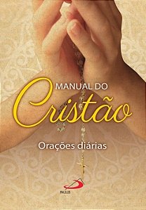 Manual do cristão: orações diárias