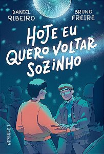 Hoje eu quero voltar sozinho vol. 1