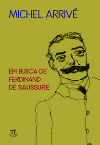 Em busca de ferdinand de saussure- volume i