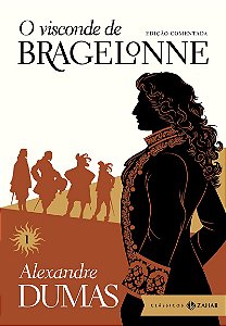 O visconde de Bragelonne: edição comentada (vol.1)
