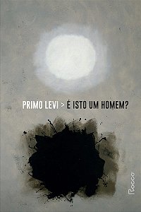É isto um homem?: nova edição