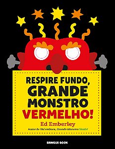 Respire fundo, Grande Monstro Vermelho!