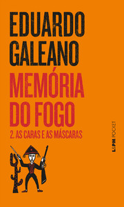 Memória do fogo 2 - as caras e as máscaras