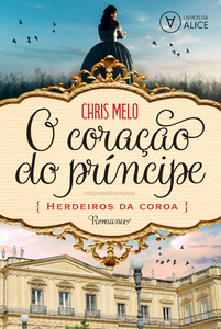 O coração do príncipe: herdeiros da coroa