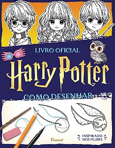 Harry Potter: como desenhar: Livro oficial