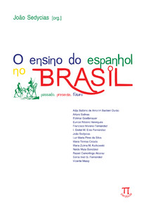 O ensino do espanhol no brasil. presente, passado, futuro