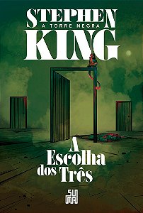 A escolha dos três (Nova edição): A Torre Negra volume 2