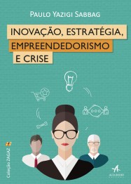 Inovação, Estratégia, Empreendedorismo E Crise