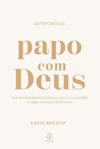 Papo com Deus - 365 mensagens diárias