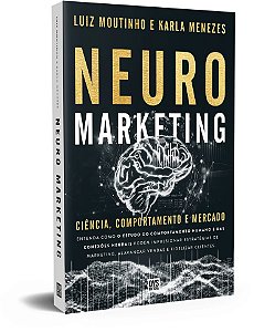 Neuromarketing: Ciência, Comportamento e Mercado