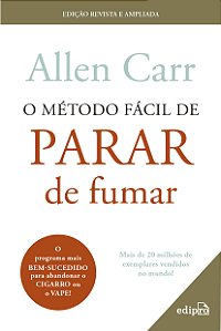 O método fácil de parar de fumar - Edição Revista para Cigarro e Vape