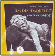 Dia Daqueles Para Criancas, Um