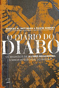 O diário do diabo: Os segredos de Alfred Rosenberg, o maior intelectual do nazismo
