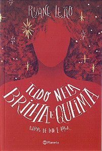 Tudo nela brilha e queima: (Poesia Urbana)