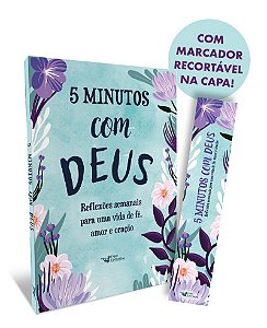 5 Minutos com Deus: Reflexões semanais para uma vida de fé, amor e oração