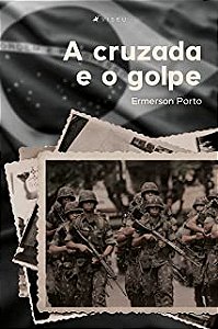 A Cruzada e o Golpe