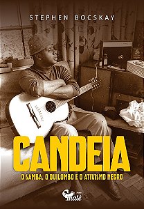 Candeia, o samba, o quilombo e o ativismo negro