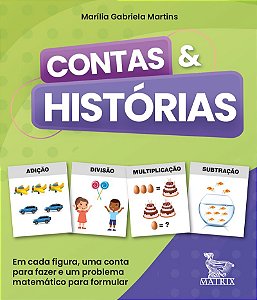 Contas & histórias: Em cada figura, uma conta para fazer e um problema matemático para formular