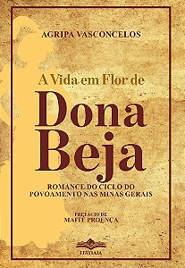 A Vida em Flor de Dona Beja