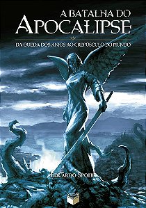 A batalha do apocalipse: Da queda dos anjos ao crepúsculo do mundo