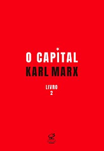 O capital: O processo de circulação do capital (Vol. 2)