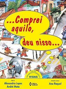 Comprei aquilo, deu nisso...