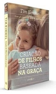 Criação de Filhos Baseada na Graça