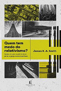 Quem tem medo do relativismo?