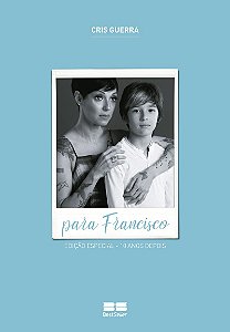 Para Francisco (edição especial - 10 anos depois)