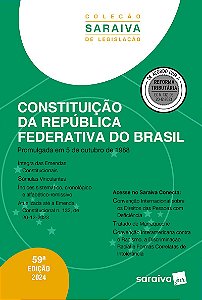 Constituição da República Federativa do Brasil - Coleção Saraiva de Legislação - 59ª Edição 2024