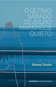 O último sábado de julho amanhece quieto