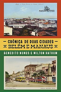 Crônica de duas cidades: Belém e Manaus
