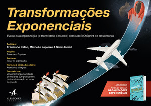 Transformações exponenciais: evolua sua organização (e transforme o mundo) com um ExO Sprint de 10 semanas