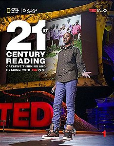 21st Century Reading 1: Creative Thinking and Reading with TED Talks Student Book