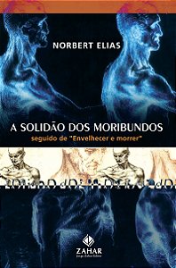 A solidão dos moribundos