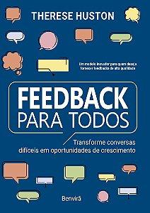 Feedback Para Todos - Transforme conversas difíceis em oportunidades de crescimento - 1 edição 2024