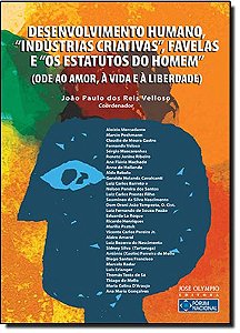 Desenvolvimento humano, "indústrias criativas", favelas e "os estatutos do homem"
