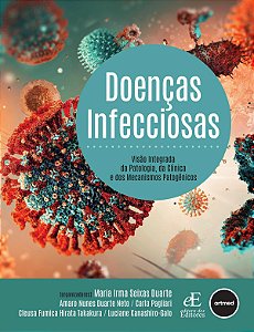Doenças Infecciosas: Visão Integrada da Patologia, da Clínica e dos Mecanismos Patogênicos