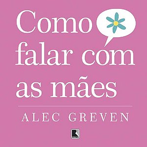 Como falar com as mães