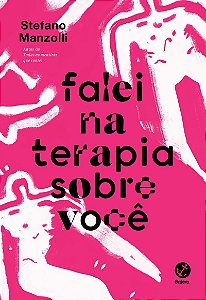 Falei na terapia sobre você