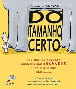 Do tamanho certo: Por que os animais grandes são grandes e os pequenos são pequenos