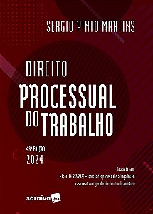Direito Processual do Trabalho - 46ª Edição 2024