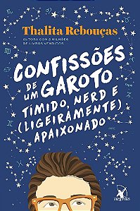 Confissões de um garoto tímido, nerd e (ligeiramente) apaixonado (Confissões – Livro 2)