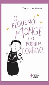 O pequeno monge e o poder da confiança