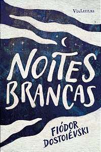 Noites brancas - Fiódor Dostoiévski