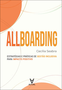Allboarding: estratégias e práticas de gestão inclusiva para impacto positivo