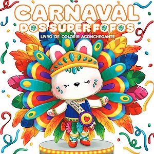 SUPER FOFOS no Carnaval: Livro de colorir adulto CUTE & COMFY – Sucesso do TikTok