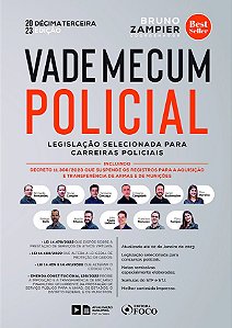 Vade Mecum Policial - Legislação Selecionada Para Carreiras Policiais - 13 ª Ed - 2023