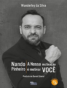 NANDO PINHEIRO - A NOSSA MOTIVAÇÃO É MOTIVAR VOCÊ