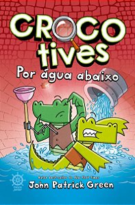 Crocotives: Por água abaixo (Vol. 2)